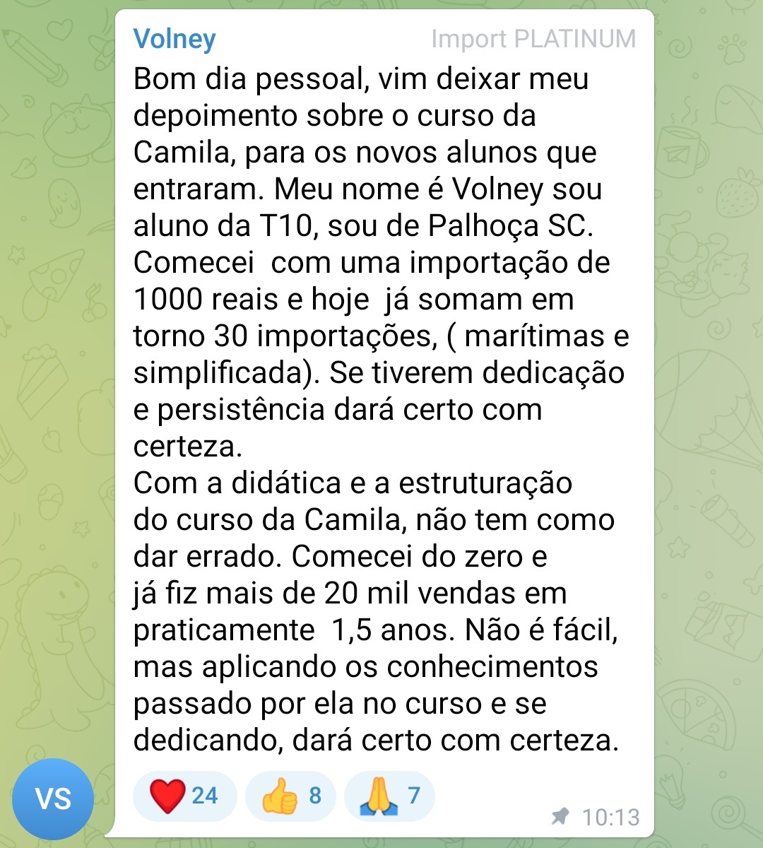 Depoimento de Volney, que começou com R$ 1.000 e já fez cerca de 30 importações